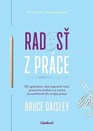 Radosť z práce by Bruce Daisley