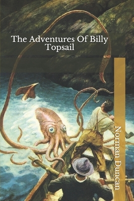 The Adventures Of Billy Topsail by Norman Duncan