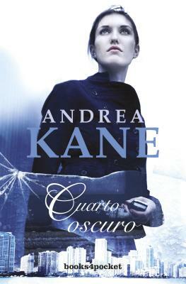 Cuarto Oscuro by Andrea Kane