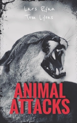 Animal Attacks by Tom Lyons, Lars Ryan