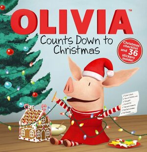 Olivia Counts Down to Christmas (Olivia) by Maggie Testa, Shane L. Johnson
