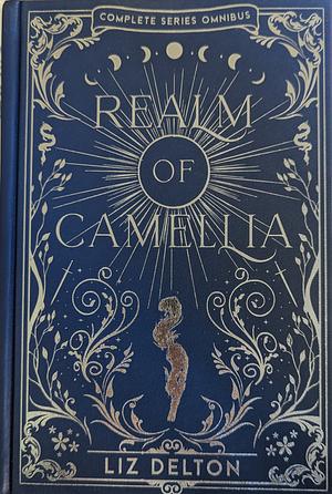 Realm of Camellia by Liz Delton