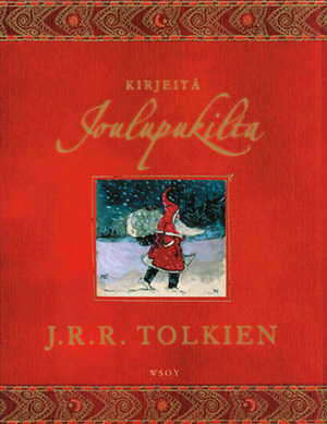 Kirjeitä Joulupukilta by Alice Martin, J.R.R. Tolkien, Baillie Tolkien, Kersti Juva