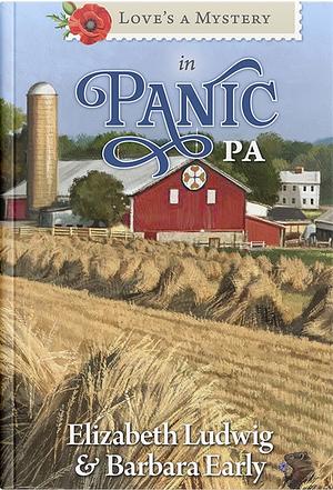 Love's a Mystery in Panic, PA  by Elizabeth Ludwig, Barbara Early