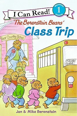 The Berenstain Bears' Class Trip by Jan Berenstain, Mike Berenstain