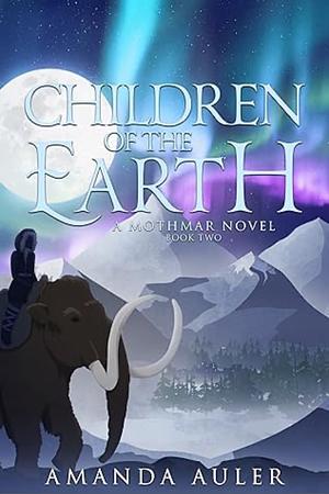 Children of the Earth by Amanda Auler