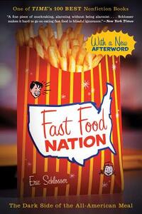 Fast Food Nation: The Dark Side of the All-American Meal by Eric Schlosser