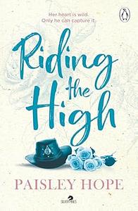 Riding the High by Paisley Hope