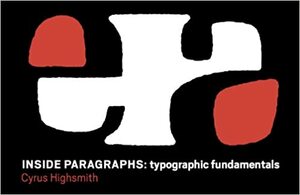 Inside Paragraphs: typographic fundamentals by Cyrus Highsmith