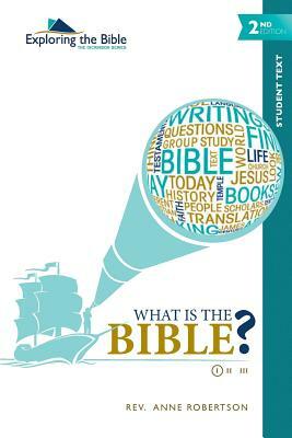 What Is the Bible? by Anne Robertson