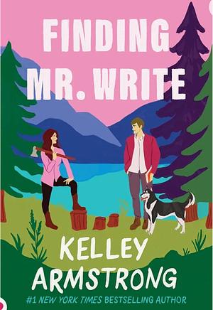 Finding Mr. Write by Kelley Armstrong