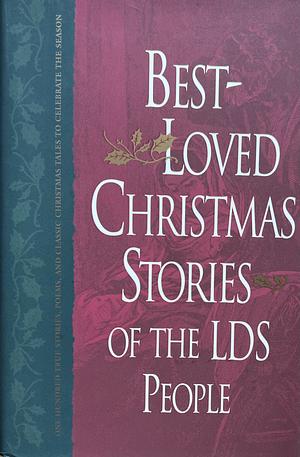 Best-loved Christmas Stories of the LDS People by Linda Ririe Gundry, Jack M. Lyon, Jay A. Parry