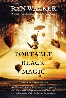 Portable Black Magic: Tales of the Afro Strange by Ran Walker