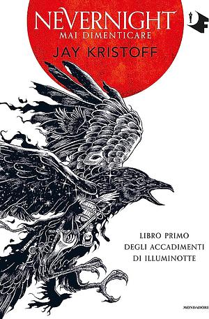 Nevernight - mai dimenticare  by Jay Kristoff