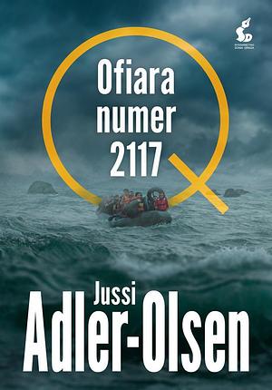 Ofiara numer 2117 by Jussi Adler-Olsen, Jussi Adler-Olsen