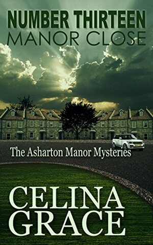 Number Thirteen Manor Close by Celina Grace