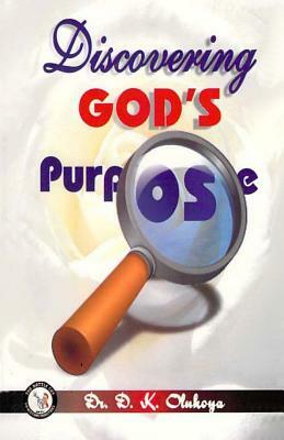 Discovering God's Purpose by D. K. Olukoya