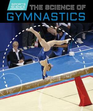 The Science of Gymnastics by Katie Kawa