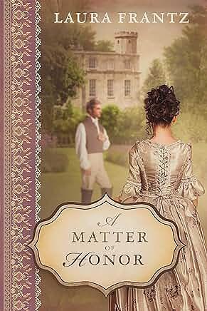 A Matter of Honor by Laura Frantz