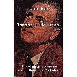 Who was Marshall McLuhan?: Exploring a Mosaic of Impressions by Frank Zingrone