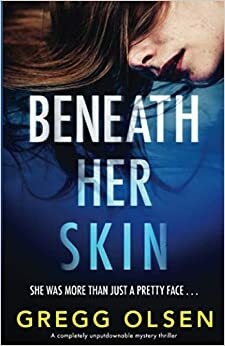 Beneath Her Skin by Gregg Olsen