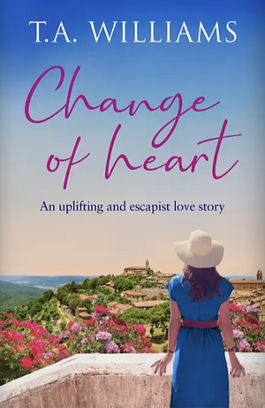 Change of Heart by T.A. Williams