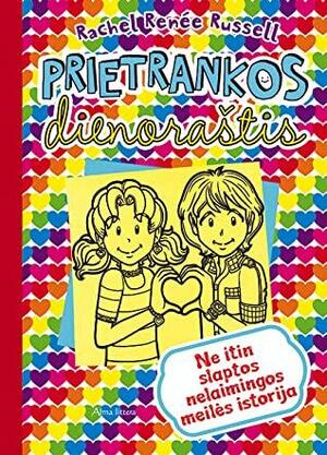 Prietrankos dienoraštis 12. Ne itin slaptos nelaimingos meilės istorija by Rachel Renée Russell