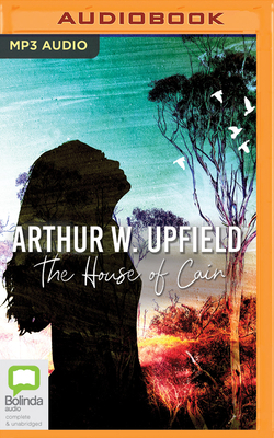 The House of Cain by Arthur Upfield