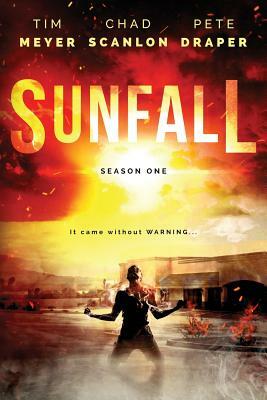 Sunfall: Season One (Episodes 1-6) by Pete Draper, Tim Meyer, Chad Scanlon