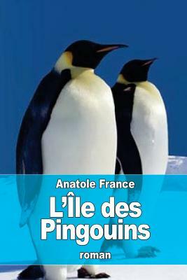 L'Île des Pingouins by Anatole France
