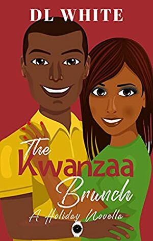 The Kwanzaa Brunch: A Holiday Novella by DL White