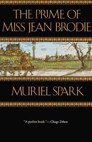 The Prime of Miss Jean Brodie by Muriel Spark