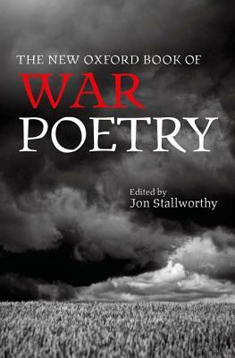 The New Oxford Book of War Poetry by 