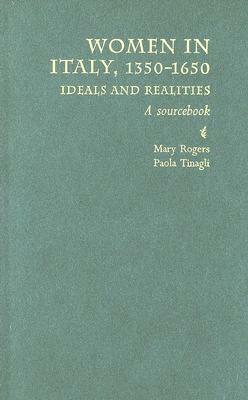Women in Italy, 1350-1650: Ideals and Realities: A Sourcebook by 