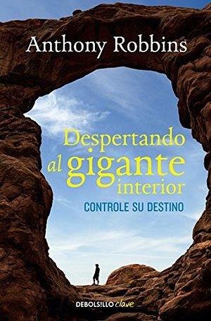 Despertando al Gigante interior by Anthony Robbins, Anthony Robbins