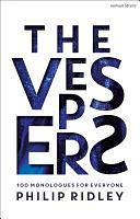 The Vespers: 100 Monologues for Everyone by Philip Ridley