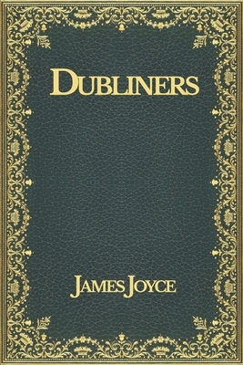 Dubliners by James Joyce