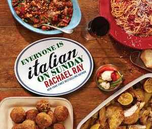 Everyone Is Italian on Sunday by Rachael Ray