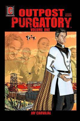 Outpost Purgatory Volume One [Graphic Novel] by Jay Carvajal