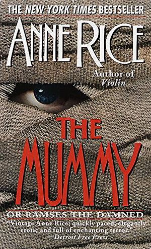 The Mummy or Ramses the Damned by Anne Rice