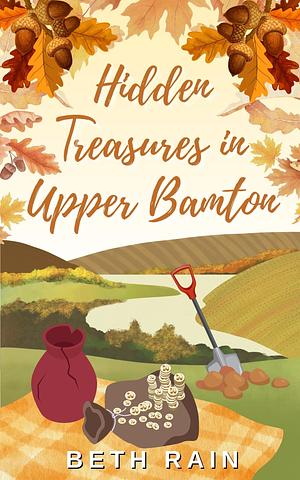 Hidden Treasures In Upper Bamton by Beth Rain, Beth Rain