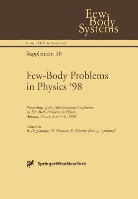 Few-Body Problems in Physics '98: Proceedings of the 16th European Conference on Few-Body Problems in Physics, Autrans, France, June 1-6, 1998 by 