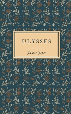 Ulysses by James Joyce by James Joyce