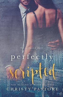 Perfectly Scripted by Christy Pastore