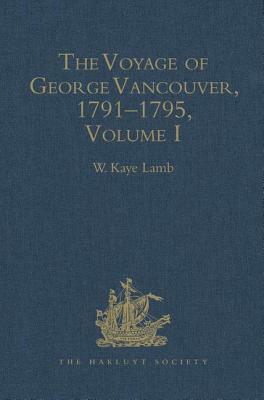 The Voyage of George Vancouver, 1791-1795: Volumes I-IV by 