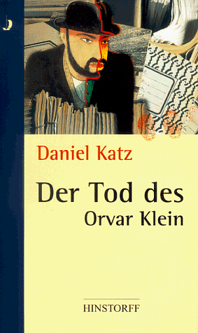 Der Tod Des Orvar Klein: Roman by Daniel Katz