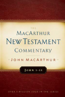 John 1-11 MacArthur New Testament Commentary by John MacArthur