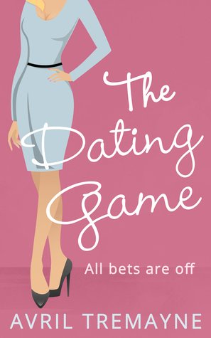 The Dating Game by Avril Tremayne