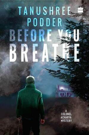 Before you Breathe by Tanushree Podder