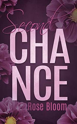 Second Chance by Rose Bloom